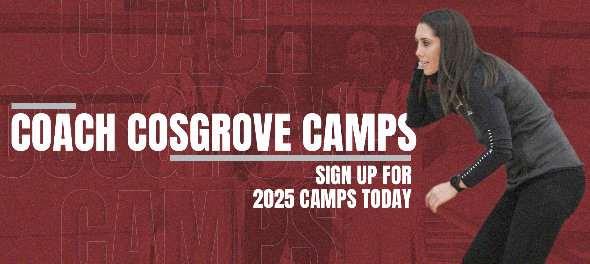 Coach Cosgrove Camps Sign up for 2025 Camps Today